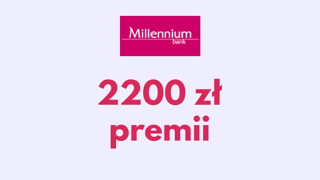 Promocja Millennium Bank dla firm - 2200 zł premii
