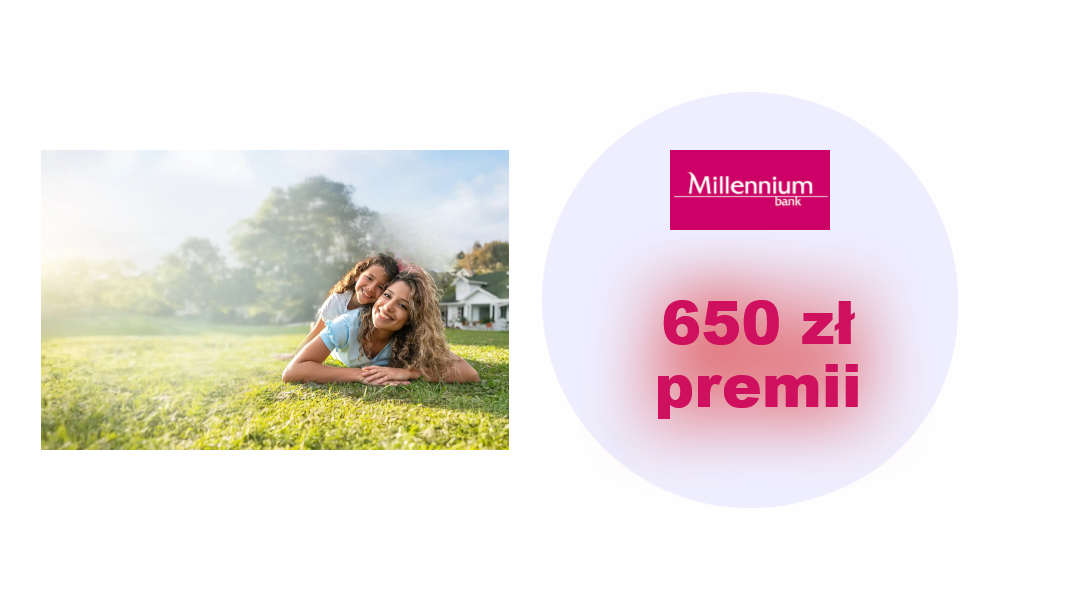 Zyskaj nawet 650 zł w promocji konta Millennium 360°