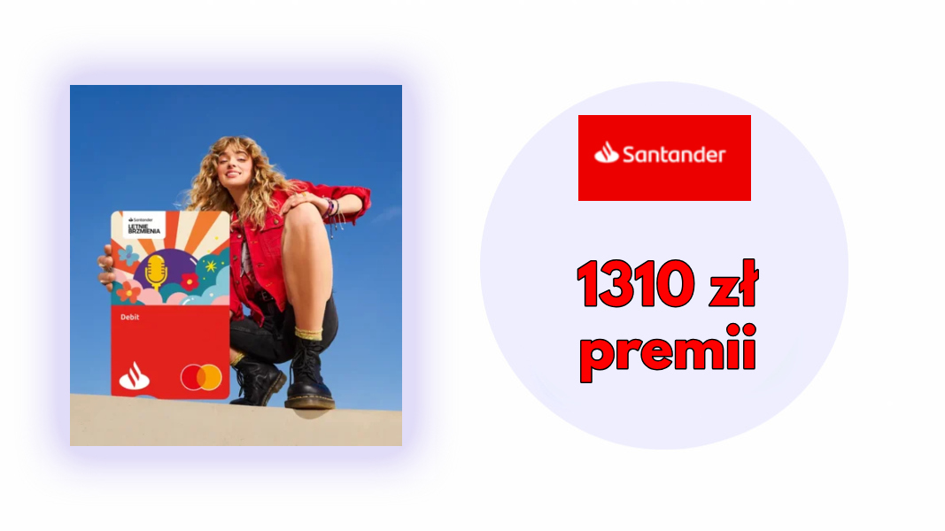 Zyskaj więcej na start i 160 zł za subskrypcję - promocje Santander Bank