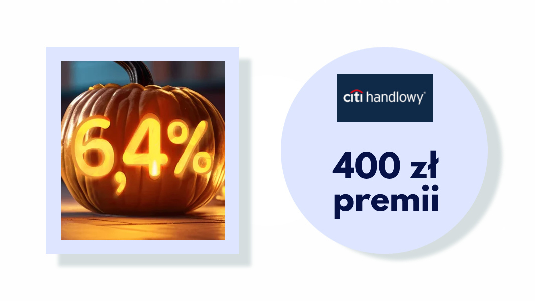 Otwórz CitiKonto i zyskaj 6,4% oraz do 400 PLN